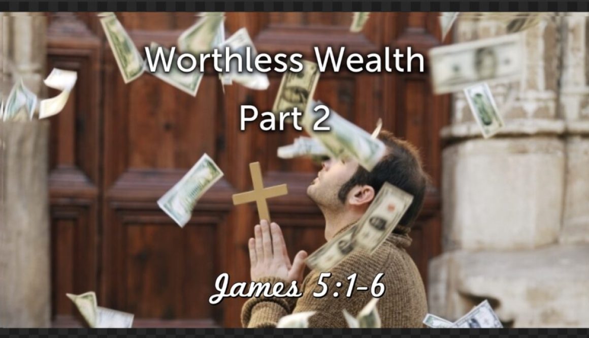 Worthless Wealth Part 2