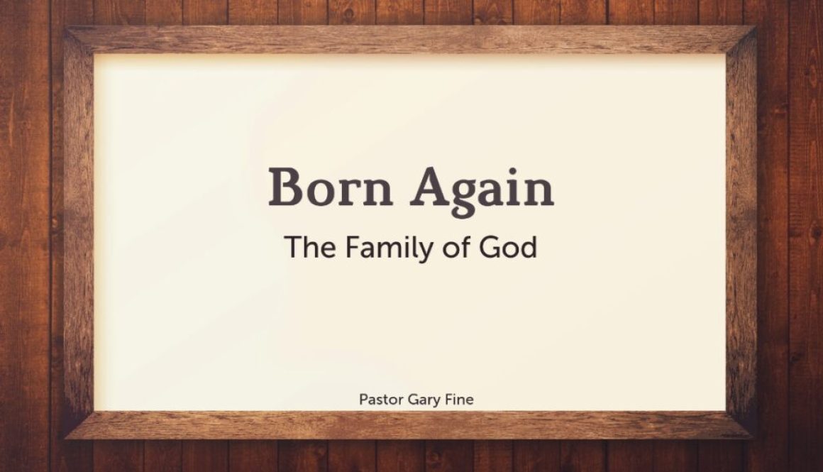 Born Again: The Family of God