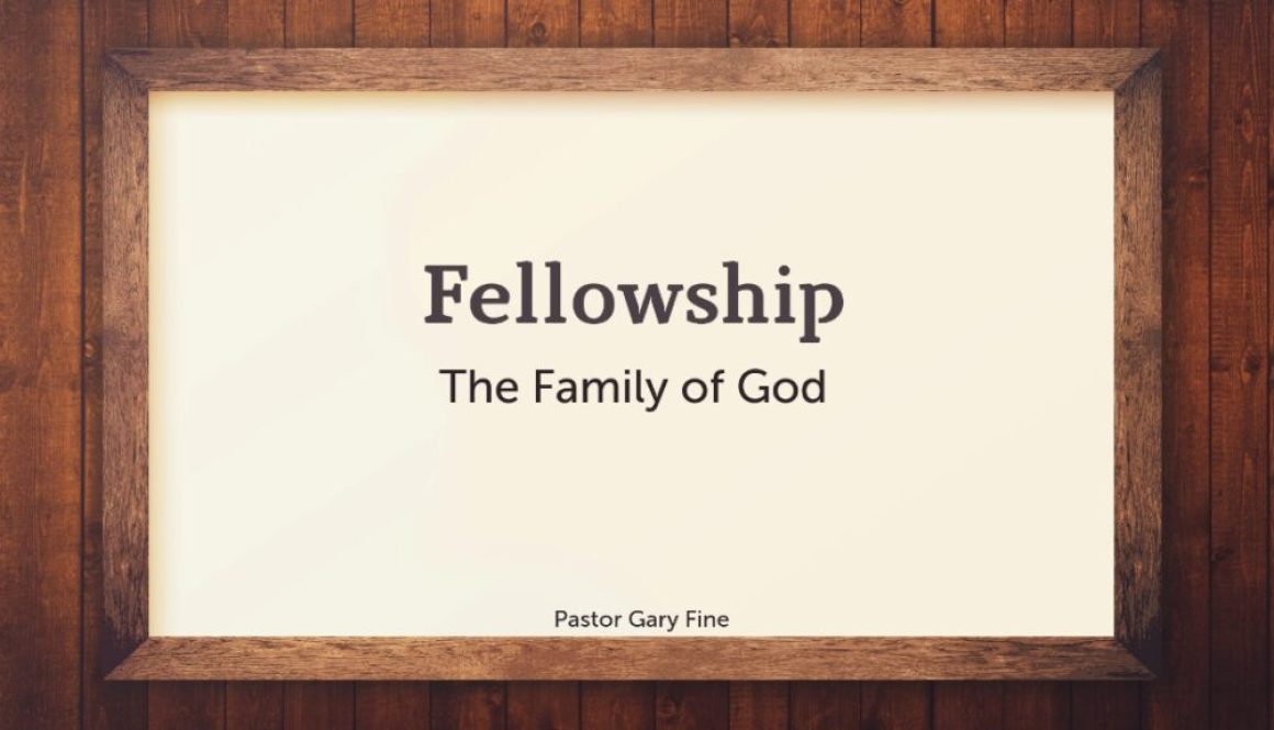 Fellowship: the Family of God