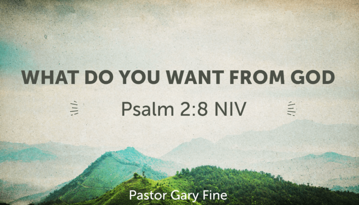 What Do You Want From God