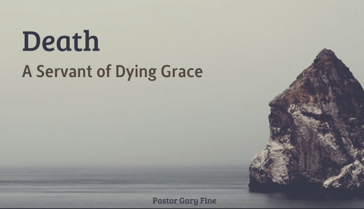 Death: A Servant of Dying Grace